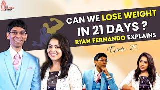 Episode 25 - 21 Minutes Of Exercise Can Change Everything!  - Ryan Fernando | Stay Tuned With Ramya