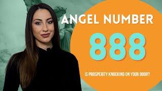 888 ANGEL NUMBER - Is Prosperity Knocking On Your Door?