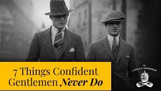 7 Things Confident Gentlemen Never Do | The Catholic Gentleman