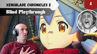 It's Alive!!! | Xenoblade Chronicles 2 Blind Playthrough | Pt. 4