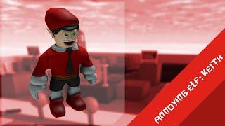 Whoa, Look, It’s a Dog! - Annoying Elf: Keith - Roblox