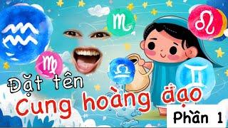 Ông trời đặt tên cho các Cung Hoàng Đạo (phần 1)