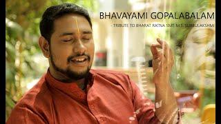BHAVAYAMI GOPALABALAM | R.P SHRAVAN | Tribute to Smt. M.S.Subbulakshmi