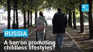 ‘Godless people’: Russia mulls ban on promoting childless lifestyles • FRANCE 24 English