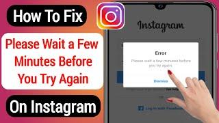 Fix "Please wait a few minutes before you try again" Error On Instagram (2023) | Insta Login Error