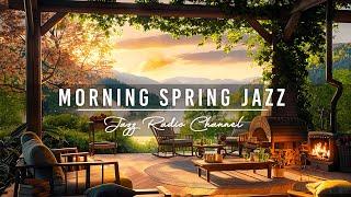 ️Fresh Spring Morning at Cozy Coffee Porch Ambience with Relaxing Piano Jazz Music for Good Moods