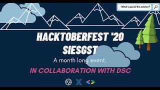 HacktoberFest '2020 SIESGST presented by DSC SIESGST x TechTeam SIESGST (session compilation)