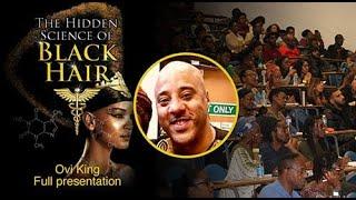 The Hidden Science of Black Hair (2018 event) | Ovi King | Full Presentation