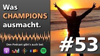 Mit diesen 7 Eigenschaften wirst Du zum CHAMPION !!!