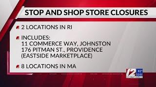 Stop and Shop will be closing two Rhode Island stores