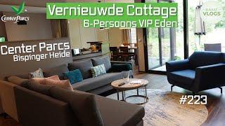 NIEUW | 6-PERSOONS EDEN VIP COTTAGE | CENTER PARCS BISPINGER HEIDE | VLOG 223