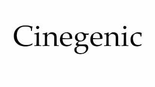 How to Pronounce Cinegenic