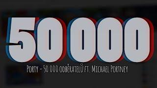 Porty - 50 000 odběratelů ft. Michael Portney (Official HQ Audio)