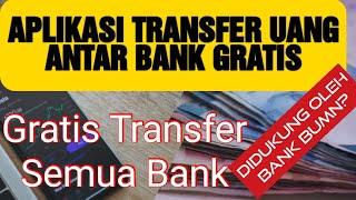 Aplikasi Transfer Antar Bank Gratis