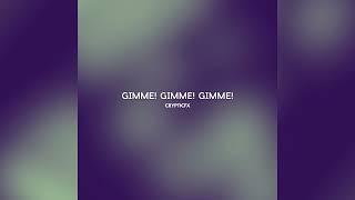 Gimme! Gimme! Gimme! (Remake) - CrypticSFX