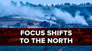 Focus Shifts to the North | Jerusalem Dateline - September 10, 2024