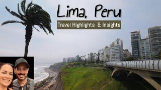 Unravel Unmissable Lima, Peru | Exploring Miraflores, Barranco & Historic Centre | Travel Guide