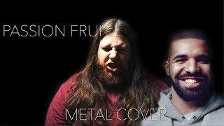 Passion Fruit - Drake [METAL VERSION]