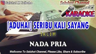 SERIBU KALI SAYANG ll ADUHAI ll KARAOKE MALAYSIA ll IKLIM ll NADA PRIA CIS=DO