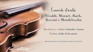 Concerto d’archi - Vivaldi, Mozart, Bach, Rossini, Mendelssohn