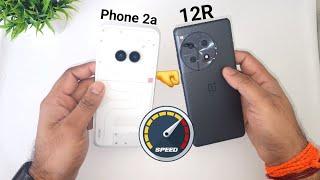 Nothing Phone 2a vs Oneplus 12R SpeedTest Ram Management Test#nothingphone2a #oneplus12r