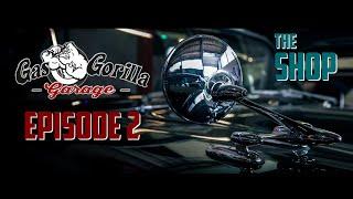 GAS GORILLA GARAGE - Episode #2 - What we do!