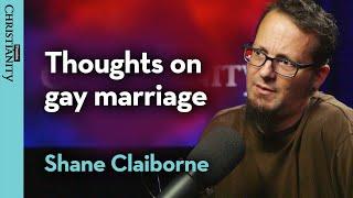 What does Shane Claiborne think about gay marriage?