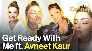 Get Ready With Me ft. Avneet Kaur