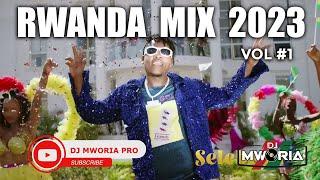 RWANDA HITS MUSIC MIX 2023 VOL 1 | DJ MWORIA, BRUCE MELODIE, CHRISS EAZY, DAVIS D, KENNY SOL