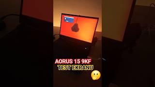 Aorus 15 9KF test ekranu #gaming #gigabyte #aorus