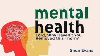 Lesson 1: Lord, Why Haven't You Removed this Thorn | Mental Health