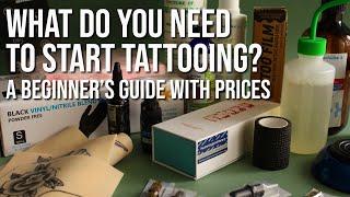 THE ULTIMATE BEGINNER'S GUIDE TO TATTOO SUPPLIES | What do you need to start tattooing with prices!
