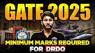 Minimum Marks Required for DRDO in GATE 2025 | DRDO Recruitment through GATE