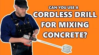 Can You Mix Concrete With a Cordless Drill?