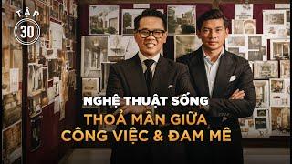 TẬP 30: NHẬT KÝ, Cuộc sống thỏa mãn là đam mê công việc, biết ơn và tận hưởng ngay giây phút này!