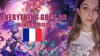 『League of Legends』Everything Goes On | French Vers.【covered by Raku】