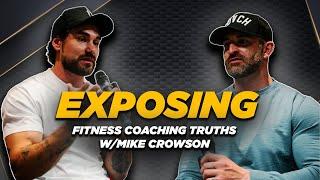 EXPOSING FITNESS COACHING TRUTHS W/MIKE CROWSON
