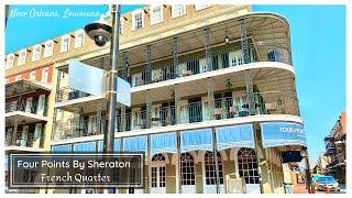 Four Points By Sheraton - French Quarter | New Orleans, Louisiana | SUMMER 2021