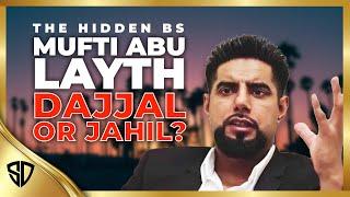 Exposed: Is Abu Layth a Dajjal or a Jahil? / The Hidden BS