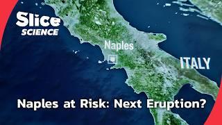 Volcanoes of Doom: Predicting the Next Eruption in Naples | SLICE SCIENCE | FULL DOC