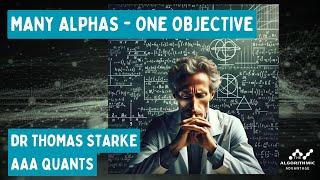 014 - Dr Tom Starke - Combining Alphas in a Diversified Quant Portfolio