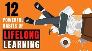 Lifelong Learning | 12 Powerful Habits Of A Lifelong Learner