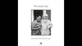 Na Feira do Jabour | Hermeto Pascoal & Grupo | Pra Você, Ilza (2024)