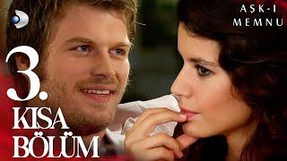 Aşk-ı Memnu 3. Kısa Bölüm