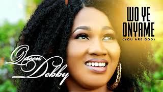 Queen Debby - Wo Ye Onyame (Audio Slide)