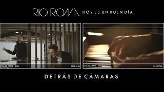 Río Roma - Hoy Es Un Buen Día | Detrás de Cámaras | INk Studios