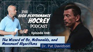 The Wizard of Oz, McDonald’s, and Movement Algorithms with Dr. Pat Davidson #highperformancehockey