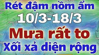 Tin mưa lớn | Dự báo thời tiết mới nhất ngày mai 10/3/2025 | thời tiết 7 ngày tới | tin bão