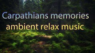 Slava Lucky - Carpathians memories \ ambient relax music
