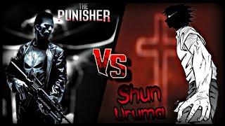 The Punisher VS Shun Uruma